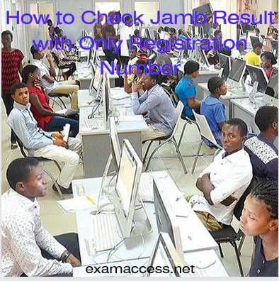 How to Check Jamb Result with Only Registration Number